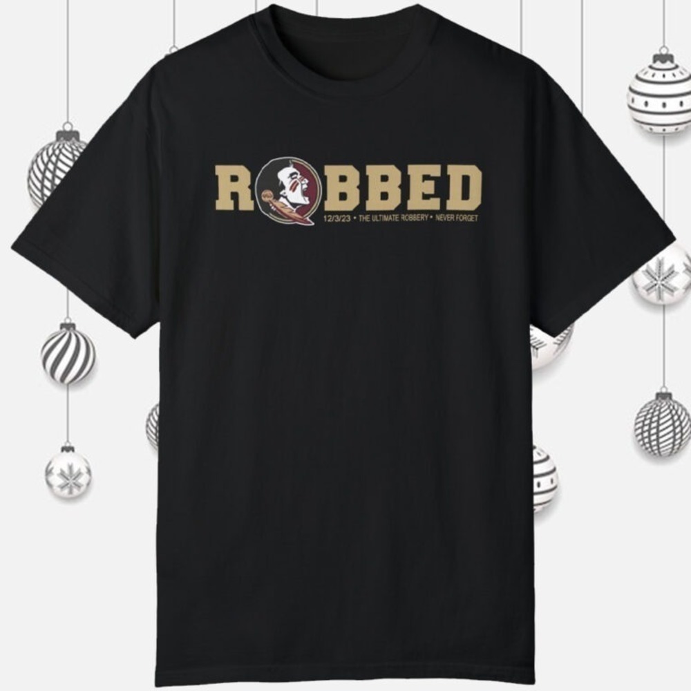 Florida State Seminoles Football Robbed Tshirt